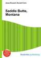 Saddle Butte, Montana, Jesse Russell,Ronald Cohn 