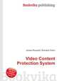 Video Content Protection System, Jesse Russell,Ronald Cohn 
