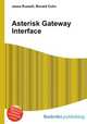 Asterisk Gateway Interface, Jesse Russell,Ronald Cohn 