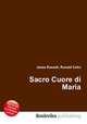 Sacro Cuore di Maria, Jesse Russell,Ronald Cohn 