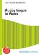 Rugby league in Wales, Jesse Russell,Ronald Cohn 