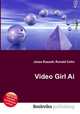 Video Girl Ai, Jesse Russell,Ronald Cohn 