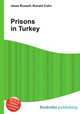 Prisons in Turkey, Jesse Russell,Ronald Cohn 