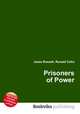Prisoners of Power, Jesse Russell,Ronald Cohn 