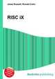 RISC iX, Jesse Russell,Ronald Cohn 