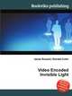 Video Encoded Invisible Light, Jesse Russell,Ronald Cohn 