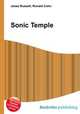 Sonic Temple, Jesse Russell,Ronald Cohn 