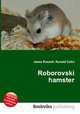 Roborovski hamster, Jesse Russell,Ronald Cohn 