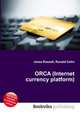 ORCA (Internet currency platform), Jesse Russell,Ronald Cohn 