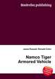 Namco Tiger Armored Vehicle, Jesse Russell,Ronald Cohn 