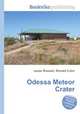 Odessa Meteor Crater, Jesse Russell,Ronald Cohn 