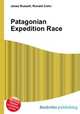 Patagonian Expedition Race, Jesse Russell,Ronald Cohn 
