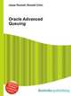 Oracle Advanced Queuing, Jesse Russell,Ronald Cohn 