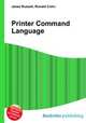 Printer Command Language, Jesse Russell,Ronald Cohn 