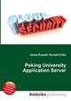 Peking University Application Server, Jesse Russell,Ronald Cohn 