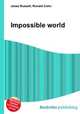 Impossible world, Jesse Russell,Ronald Cohn 