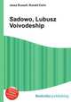 Sadowo, Lubusz Voivodeship, Jesse Russell,Ronald Cohn 