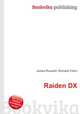 Raiden DX, Jesse Russell,Ronald Cohn 