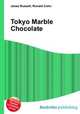 Tokyo Marble Chocolate, Jesse Russell,Ronald Cohn 