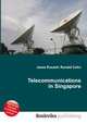 Telecommunications in Singapore, Jesse Russell,Ronald Cohn 
