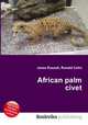 African palm civet, Jesse Russell,Ronald Cohn 