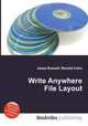 Write Anywhere File Layout, Jesse Russell,Ronald Cohn 