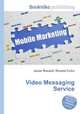 Video Messaging Service, Jesse Russell,Ronald Cohn 