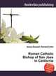 Roman Catholic Bishop of San Jose in California, Jesse Russell,Ronald Cohn 