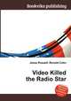 Video Killed the Radio Star, Jesse Russell,Ronald Cohn 