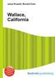 Wallace, California, Jesse Russell,Ronald Cohn 