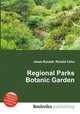 Regional Parks Botanic Garden, Jesse Russell,Ronald Cohn 