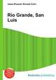 Rio Grande, San Luis, Jesse Russell,Ronald Cohn 