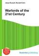 Warlords of the 21st Century, Jesse Russell,Ronald Cohn 