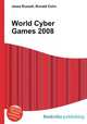 World Cyber Games 2008, Jesse Russell,Ronald Cohn 