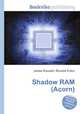 Shadow RAM (Acorn), Jesse Russell,Ronald Cohn 