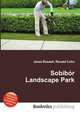 Sobibor Landscape Park, Jesse Russell,Ronald Cohn 