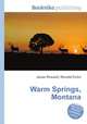 Warm Springs, Montana, Jesse Russell,Ronald Cohn 