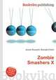 Zombie Smashers X, Jesse Russell,Ronald Cohn 