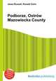Podborze, Ostrow Mazowiecka County, Jesse Russell,Ronald Cohn 