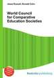 World Council for Comparative Education Societies, Jesse Russell,Ronald Cohn 