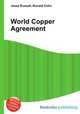 World Copper Agreement, Jesse Russell,Ronald Cohn 