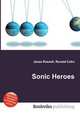 Sonic Heroes, Jesse Russell,Ronald Cohn 