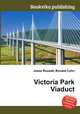 Victoria Park Viaduct, Jesse Russell,Ronald Cohn 