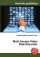 Multi Access Video Disk Recorder, Jesse Russell,Ronald Cohn 