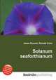 Solanum seaforthianum, Jesse Russell,Ronald Cohn 