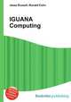 IGUANA Computing, Jesse Russell,Ronald Cohn 