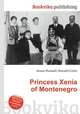 Princess Xenia of Montenegro, Jesse Russell,Ronald Cohn 