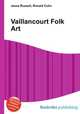 Vaillancourt Folk Art, Jesse Russell,Ronald Cohn 