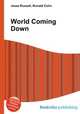 World Coming Down, Jesse Russell,Ronald Cohn 