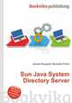 Sun Java System Directory Server, Jesse Russell,Ronald Cohn 